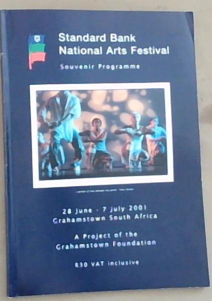 Standard Bank National Arts Festival 28 June to 7 July 2001