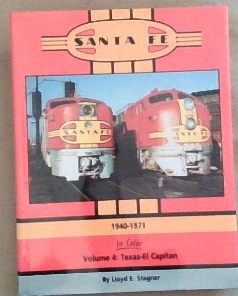 Santa Fe 1940-1971 in Color, Vol. 4: Texas-El Capitan