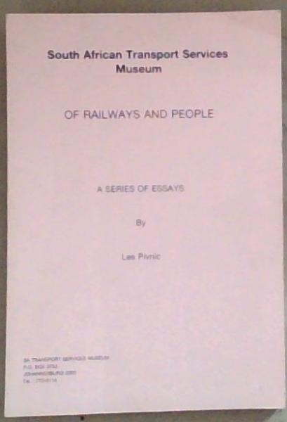 South African Transport Services Museum of Railways and People (A Series of Essays)