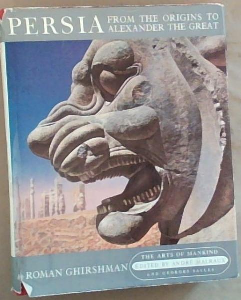 Persia: From The Origins To Alexander The Great