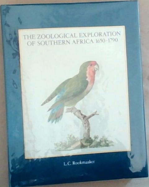 The Zoological Exploration of Southern Africa 1650-1790