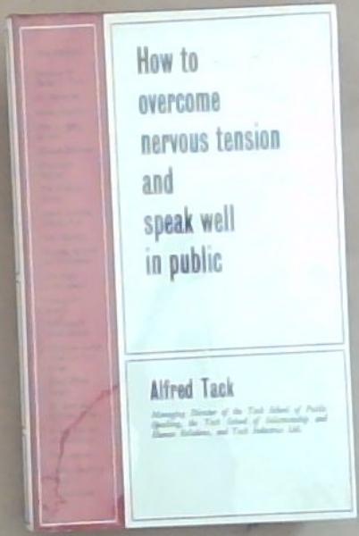 How to overcome nervous tension and speak well in public
