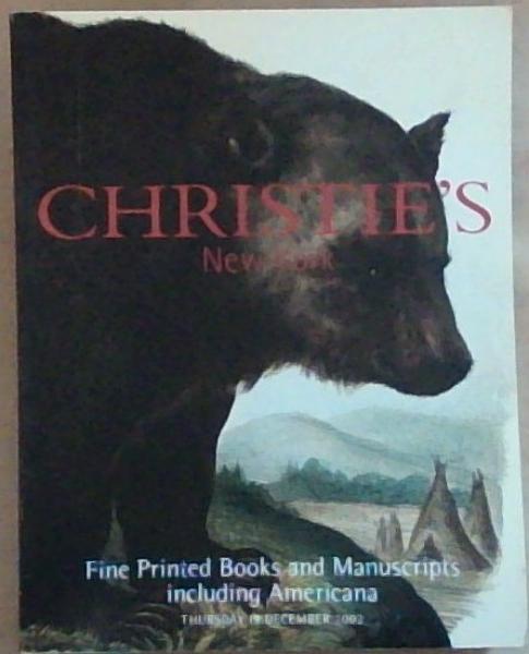Christie's: Fine Printed Books and Manuscripts including Americana (Thursday 19 December 2002)