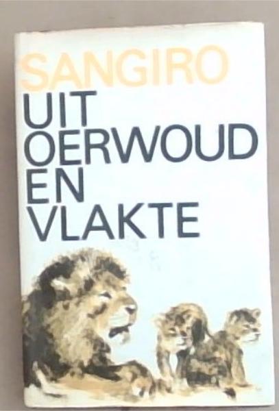 Uit Oerwoud en Vlakte