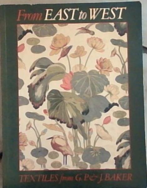Image for From East to West: textiles from G.P. & J. Baker From East to West: textiles from G.P. & J. Baker