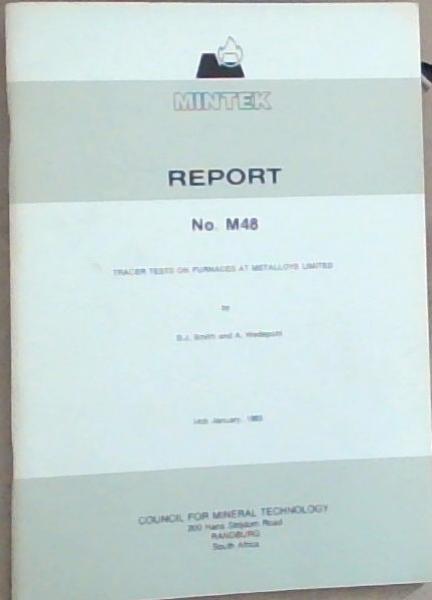 Mintek Report No. M48: Tracer Tests on Furnaces at Metalloys Limited
