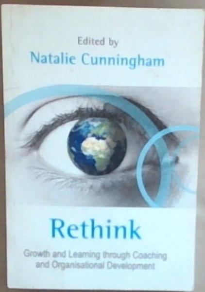 Rethink: Growth and Learning through Coaching and Organisational Development