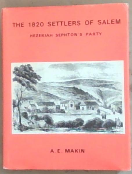 The 1820 settlers of Salem (Hezekiah Sephton's party)