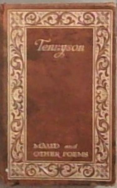 Tennyson: Maud and other Poems