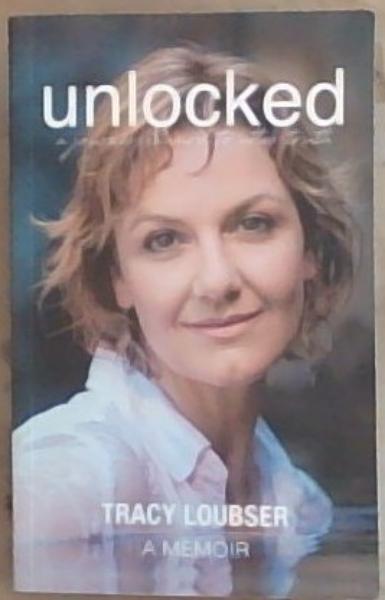 Unlocked : a memoir [signed]