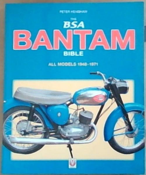 The BSA Bantam Bible : All Models 1948 - 1971