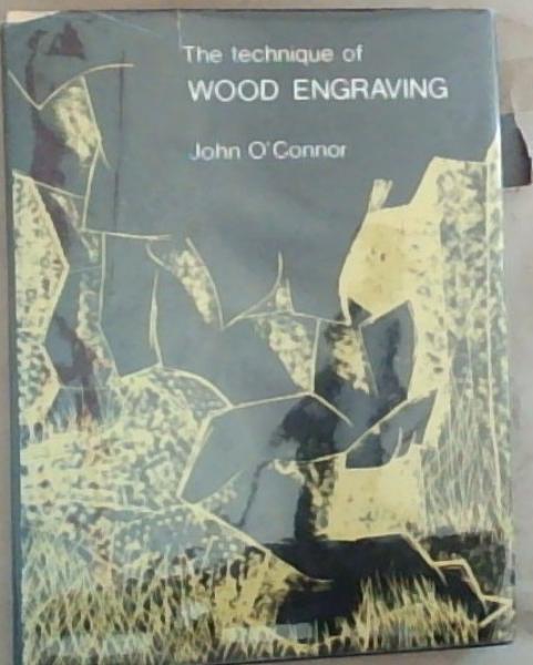 The Technique of Wood Engraving.