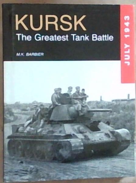 Kursk: The Greatest Tank Battle