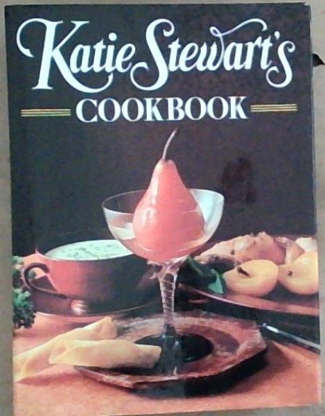 Katie Stewart's Cookbook