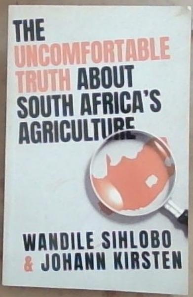 The Uncomfortable Truth About South Africa's Agriculture