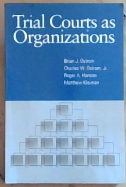 Image for Trial Courts as Organizations Trial Courts as Organizations
