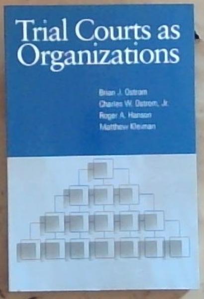 Image for Trial Courts as Organizations Trial Courts as Organizations
