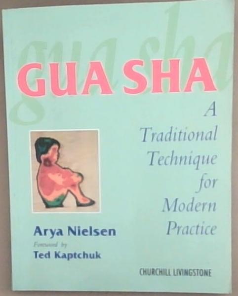 Gua sha: A Traditional Technique for Modern Practice
