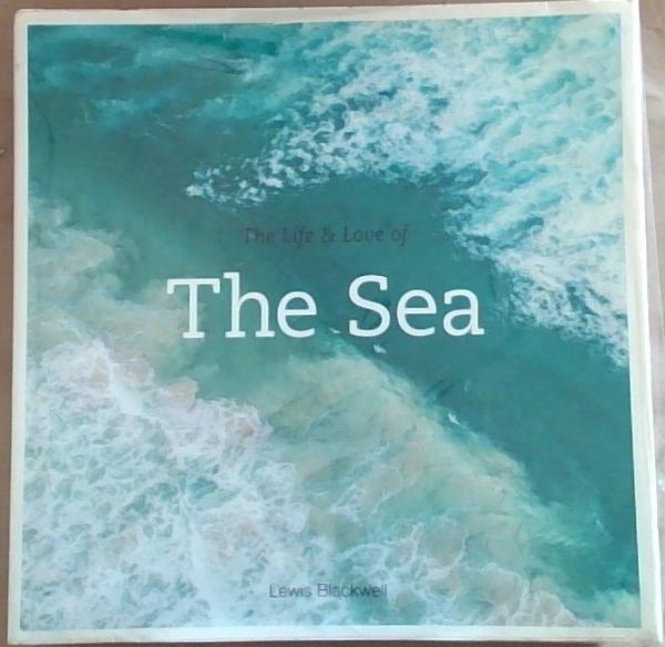 The Life & Love of The Sea