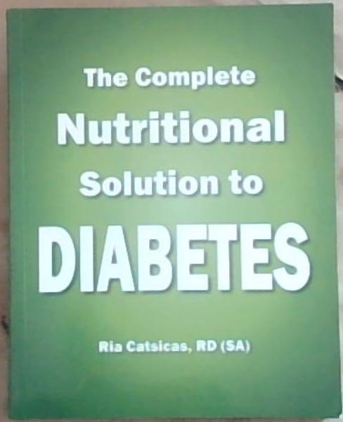 The Complete Nutritional Solution to Diabetes [signed]