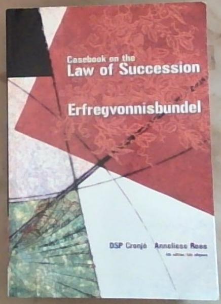 Casebook on the Law of Succession/Erfregvonnisbundel
