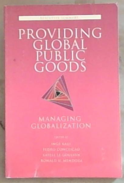 Providing Global Public Goods : managing globalization