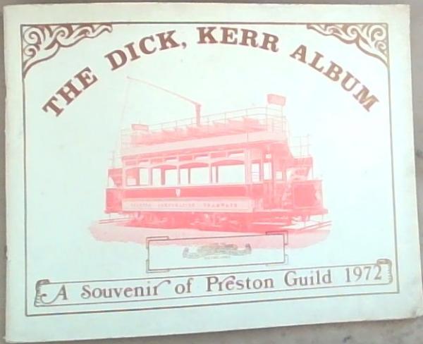 The Dick, Kerr Album: A Souvenir of Preston Guild 1972