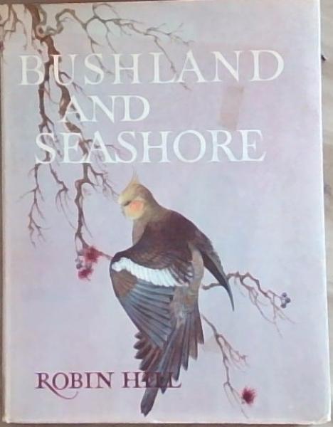 Bushland and Seashore : an Australian Nature Adventure