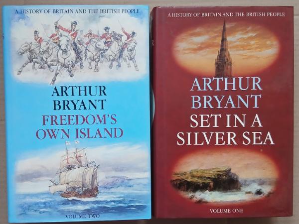 A History of Britain and the British People: 2 volumes, Vol 1- Set in a silver sea and Vol 2- Freedom's own island