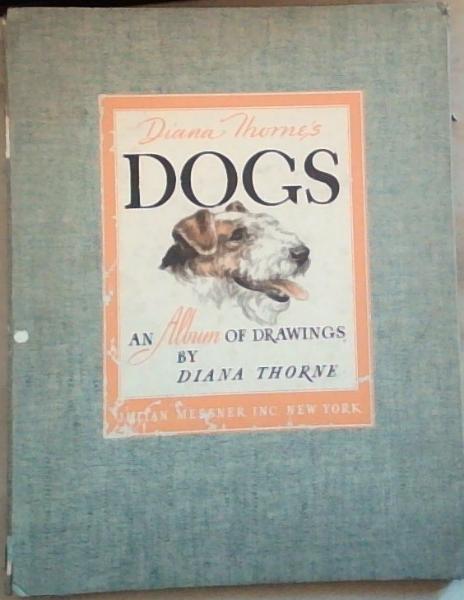 Diana Thorne's Dogs An Album Of Drawings