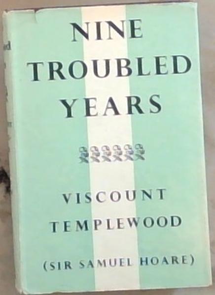 Nine Troubled Years