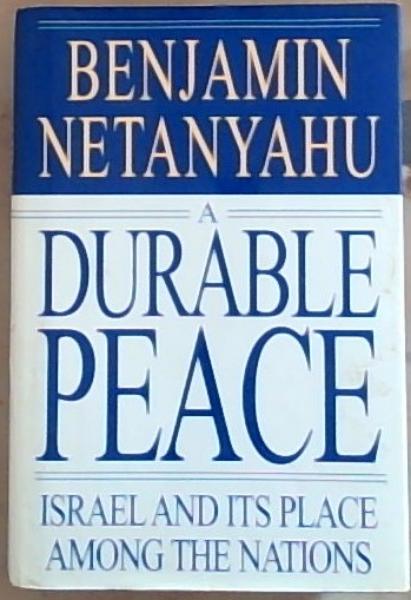 Image for A Durable Peace: Israel and its Place Among the Nations A Durable Peace: Israel and its Place Among the Nations