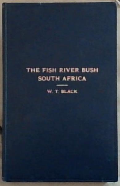 The Fish River Bush South Africa and its Wild Animals