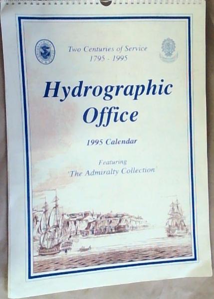 Two Centuries Of Service 1795 - 1995; Hydrographic Office 1995 Calendar Featuring 