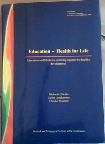 Image for Education- Health for life: education and medicine working together for healthy development Education- Health for life: education and medicine working together for healthy development