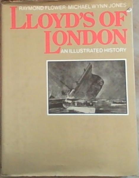 Image for Lloyd's of London: an illustrated history Lloyd's of London: an illustrated history
