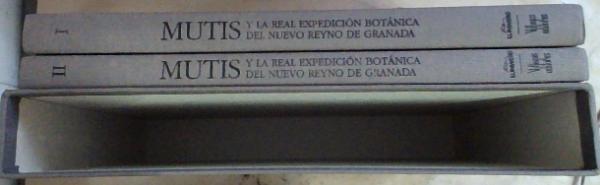 Mutis Y La Real Expedicion Botanica Del Nuevo Reyno De Granada