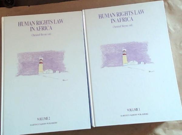 International Human Rights Law in Africa: Vol. 1. Human Rights Law in Africa, Vol. 2. Domestic Human Rights Law in Africa (2 vols.)