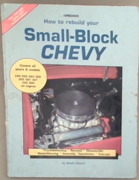 How to Rebuild Your Small-Block Chevy