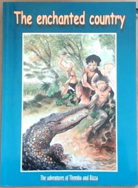 The Enchanted Country (Adventures of Themba and Bizza)