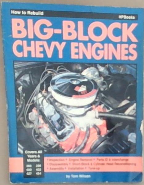 How to Rebuild Big-Block Chevy Engines