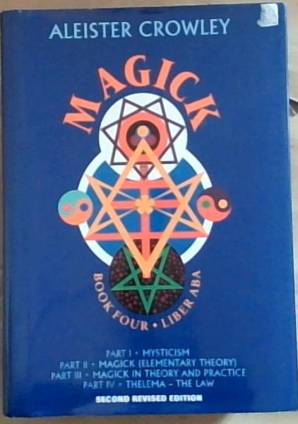 Magick: Liber ABA, Book 4 parts I-IV
