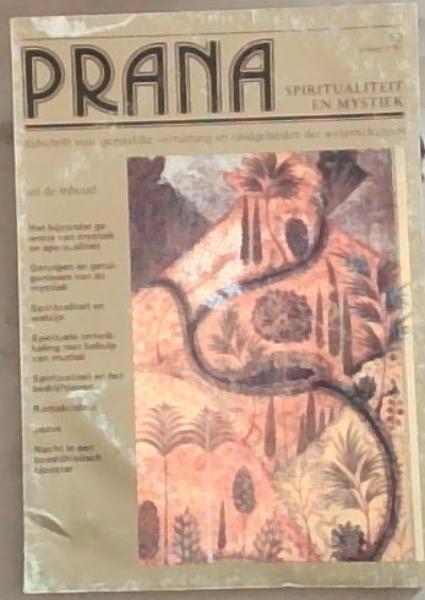 PRANA 50 , Winter 1987 - Spiritualiteit en Mystiek : tijdschrift voor geestelijke verruiming en randgebieden der wetenschappen