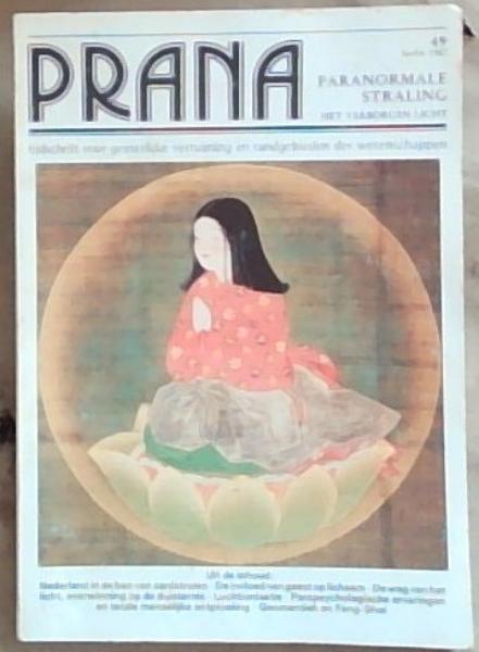 PRANA 49, Herfst 1987 - Paranomale Straling : tijdschrift voor geestelijke verruiming en randgebieden der wetenschappen