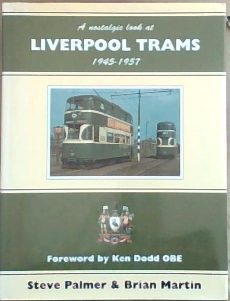 A Nostalgic Look at Liverpool Trams 1945-1957