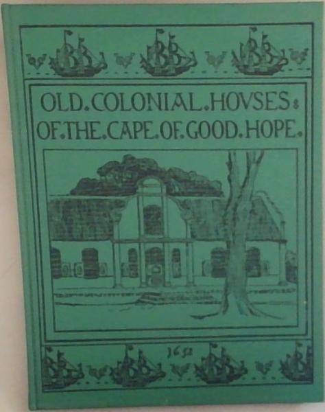 Old colonial houses of the Cape of Good Hope