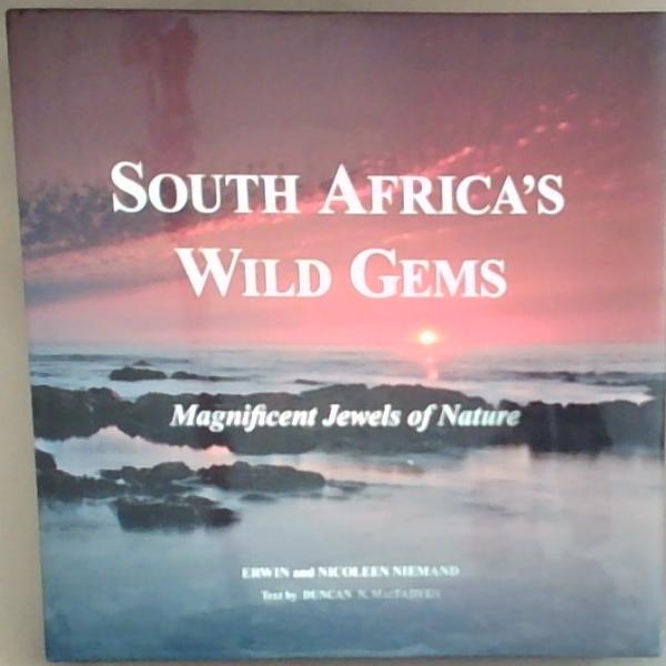 South Africa's Wild Gems;Magnificent Jewels of Nature