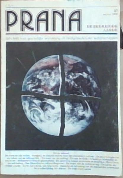 PRANA 57 , Najaar 1989 - De Bedreigde Aarde: tijdschrift voor geestelijke verruiming en randgebieden der wetenschappen