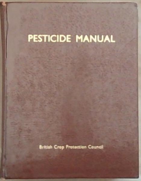 Pesticide Manual: basic information on the chemicals used as active components of pesticides
