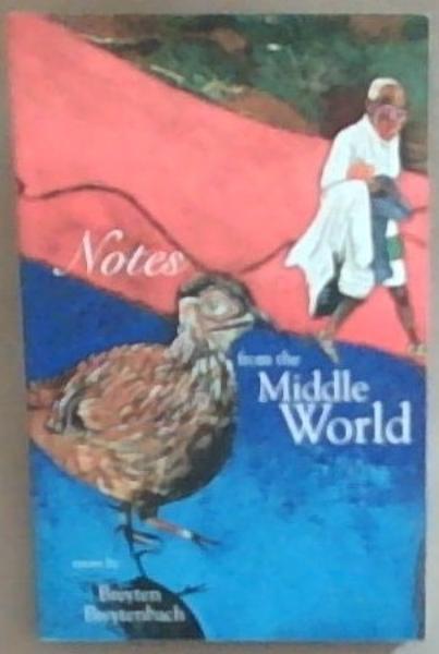 Notes from the Middle World : essays